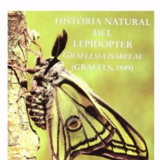 Libri: HISTÒRIA NATURAL DEL LEPIDÒPTER GRAELLSIA ISABELAE ESTUDIS CATALANS GRAELLS JOSEP YLLA 232 PAG 1997