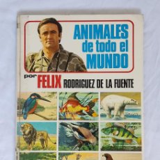 Libros: FÉLIX RODRÍGUEZ DE LA FUENTE 1970 LIBRO ANIMALES DE TODO EL MUNDO HOMBRE Y LA TIERRA