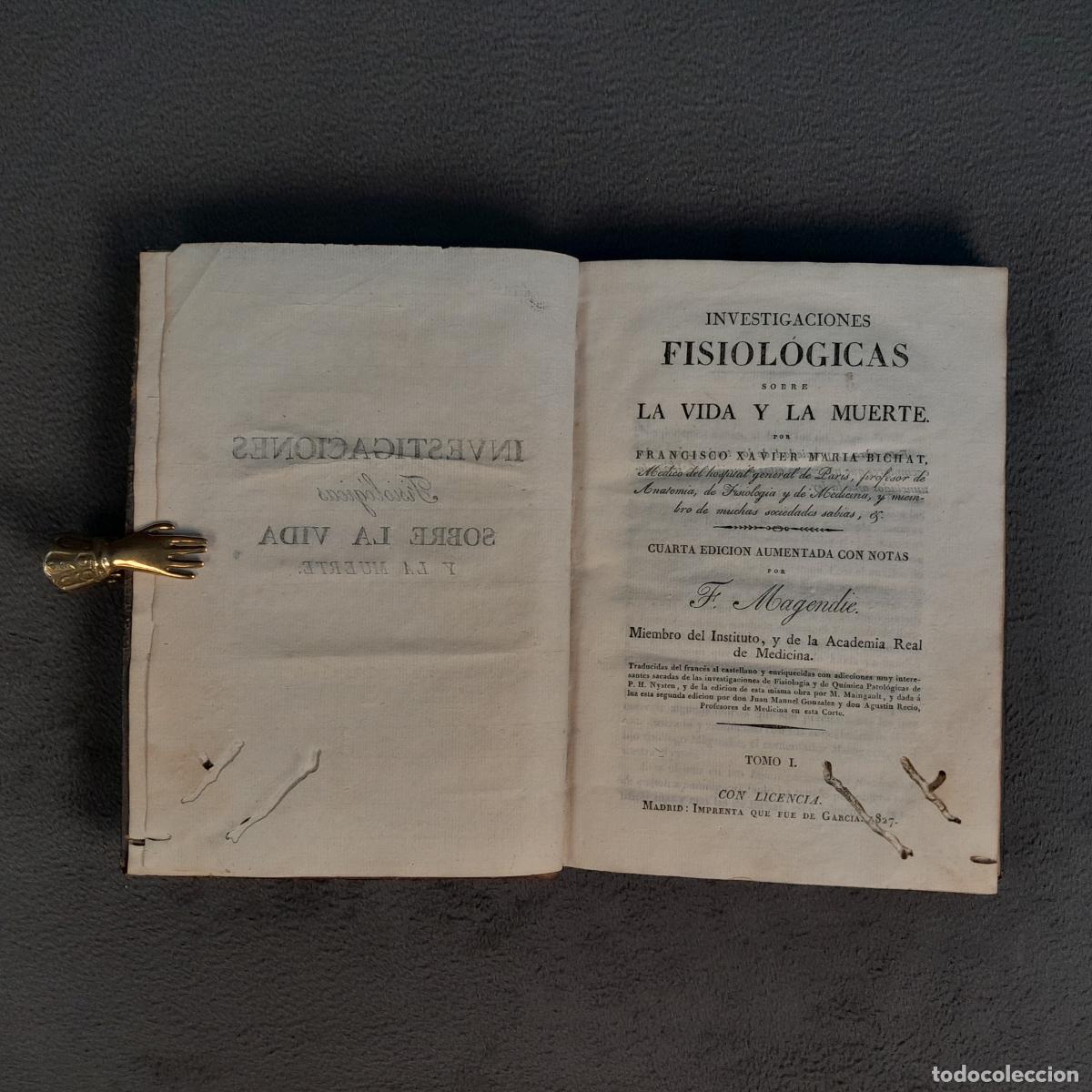 Libros: L-4030. INVESTIGACIONES FISIOL&Oacute;GICAS SOBRE LA VIDA Y LA MUERTE. F. XAVIER MARIA BICHAT. I. 1827.