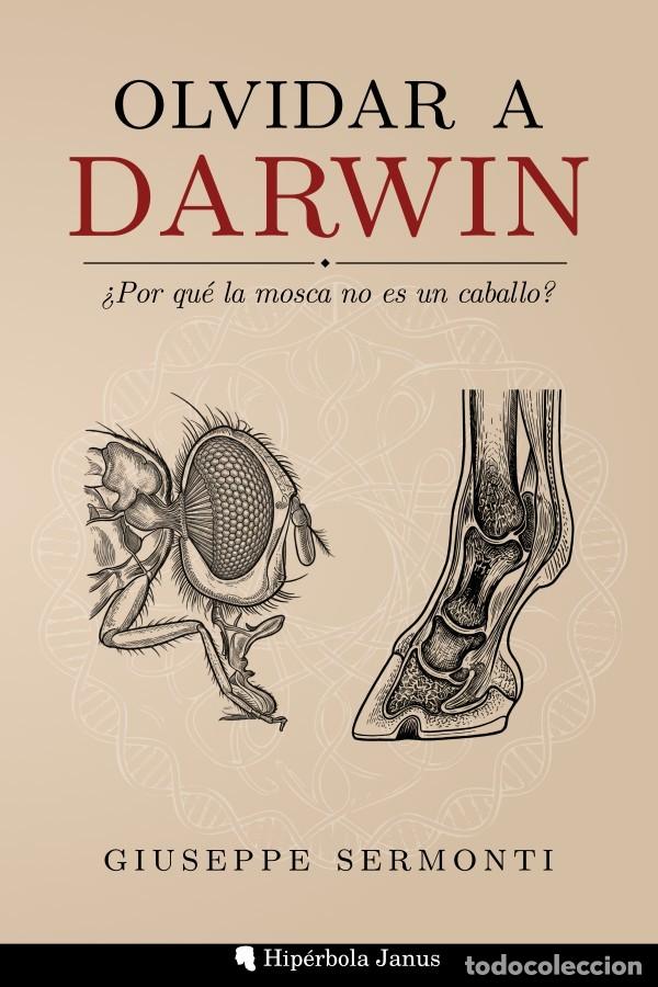 Libros: Olvidar a Darwin. &iquest;Por qu&eacute; la mosca no es un caballo?, de Giuseppe Sermonti
