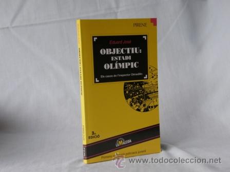Libros: Objectiu Estadi Olimpic - Eduard Jose *** NOU *** &iexcl;&iexcl;&iexcl;OFERTA 3X2 !!! - Foto 1