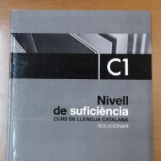 Libros: C1 NIVELL DE SUFICIÈNCIA-CURS DE LLENGUA CATALANA-SOLUCIONARI-CASTELLNOU EDICIONS. Lote 214319773