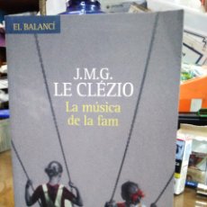 Libros: LA MÚSICA DE LA FAM-J.M.G.LE CLEZIO-EDICIONS 62-1°EDICIÓN 2009. Lote 237862935