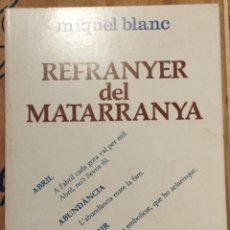 Libros: REFRANYER DEL MATARRANYA - MIQUEL BLANC - EL LLAMP - EN CATALÀ - 1983