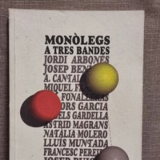 Libros: MONÒLEGS A TRES BANDES. EDICIÓN EN CATALÁN.