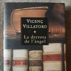 Libros: VICENÇ VILLATORO - LA DERROTA DE L”_ÀNGEL