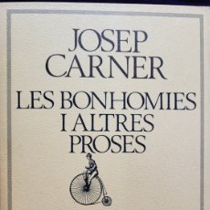 Libros: JOSEP CARNER LES BONHOMIES Y ALTRES PROSES