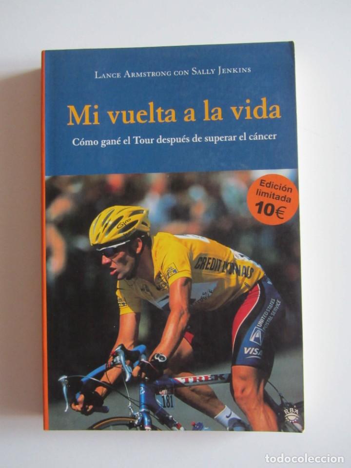 Coleccionismo deportivo: Mi vuelta a la vida. Como gané el tour... Lance Armstrong con Sally Jenkins. RBA 2005 - Foto 1 - 288506368