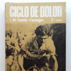 Coleccionismo deportivo: CICLO DE DOLOR - JOSE MANUEL FUENTE, TARANGU - J. L. ALVAREZ ZARAGOZA - 1977 - CICLISMO. Lote 310697653