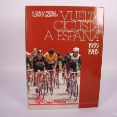 Coleccionismo deportivo: LIBRO VUELTA CICLÍSTICA A ESPAÑA 1935 - 1985, F CHICO PEREZ, ADRIAN GUERRA. Lote 365989366