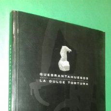 Coleccionismo deportivo: QUEBRANTAHUESOS. LA DULCE TORTURA.- MIGUEL GAY-POBES.ED. CLUB CICLISTE EDELWEISS,2005 1ª EDICION