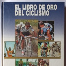 Coleccionismo deportivo: EL LIBRO DE ORO DEL CICLISMO. Lote 401660734