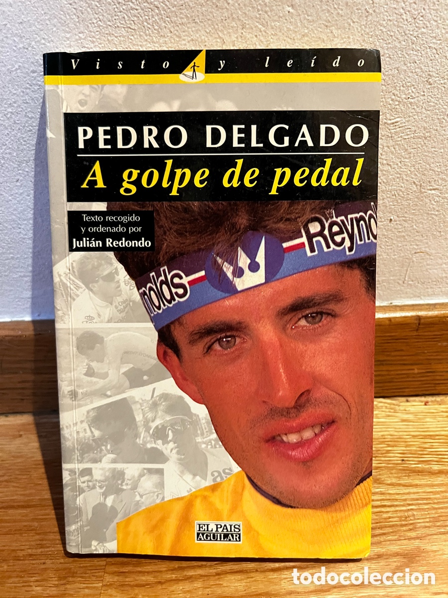 Coleccionismo deportivo: Pedro Delgado A golpe de pedal - Foto 1