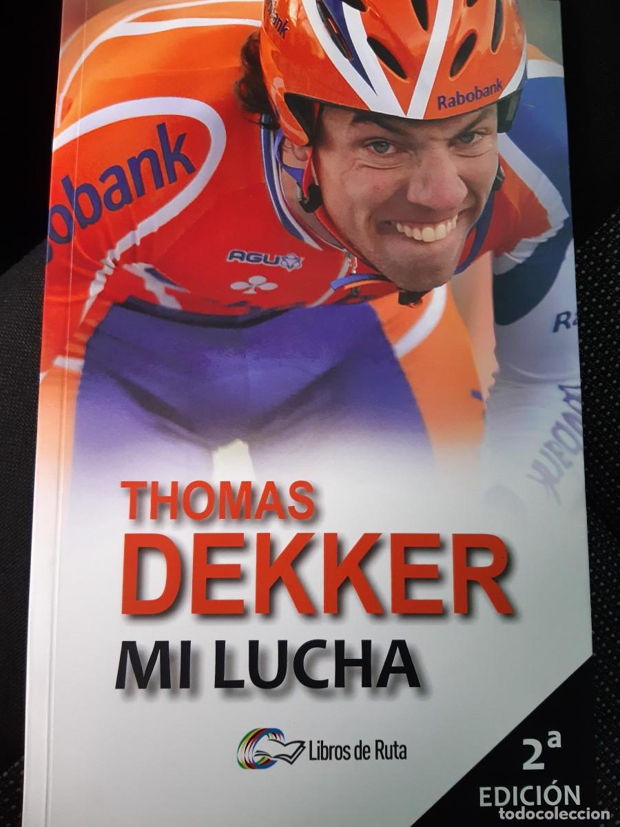 Coleccionismo deportivo: THOMAS DEKKER MI LUCHA CICLISMO LIBROS DE RUTA - Foto 1