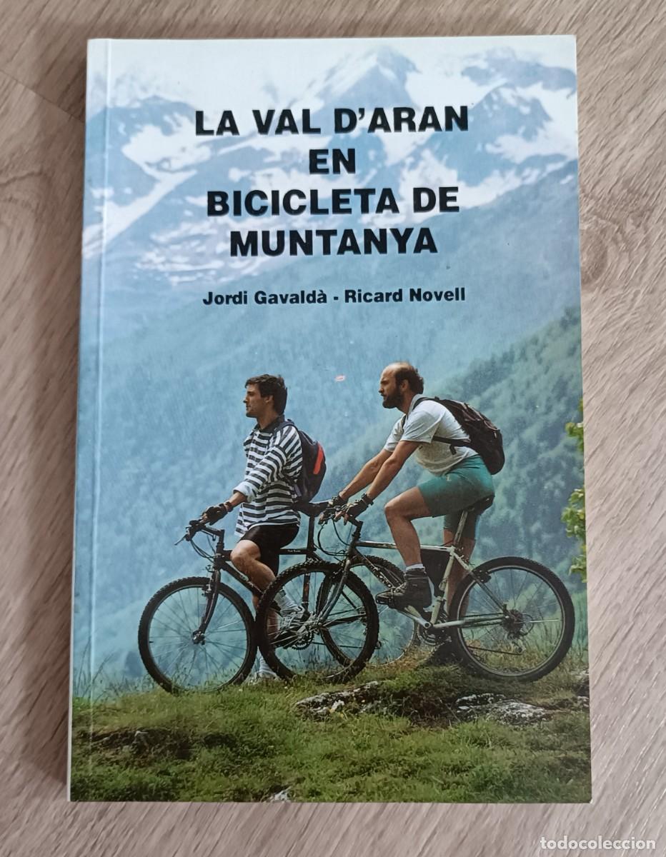 Coleccionismo deportivo: LA VAL D'ARAN EN BICICLETA DE MUNTANYA, Jordi Gavald&agrave; i Ricard Novell, Rutas Valle de Ar&aacute;n, Ciclismo