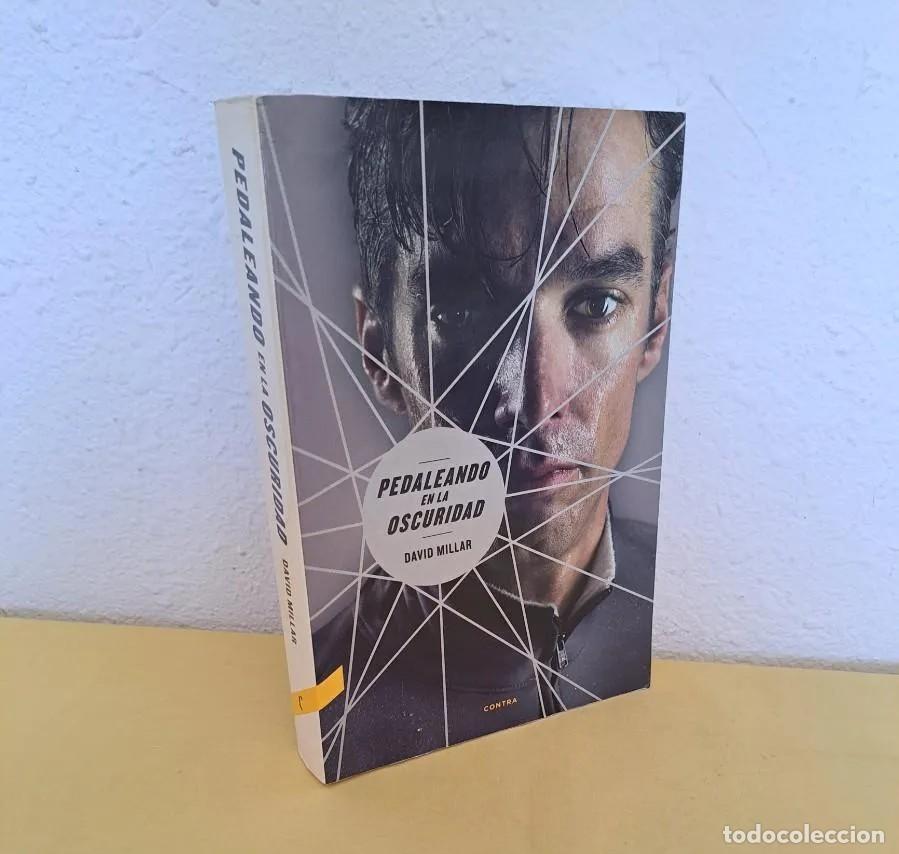 Coleccionismo deportivo: DAVID MILLAR - PEDALEANDO EN LA OSCURIDAD - EDICIONES CONTRA 2012