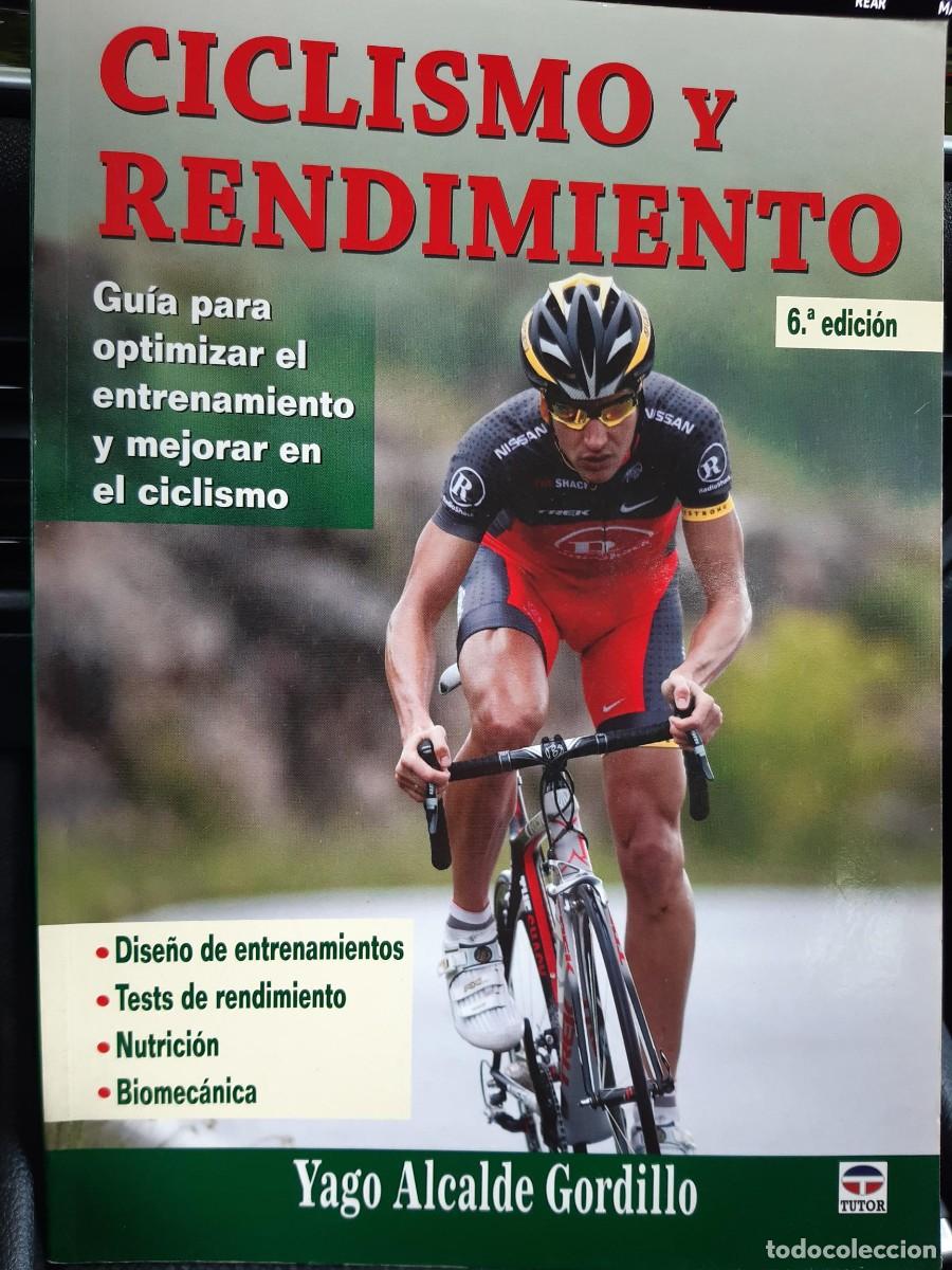 Coleccionismo deportivo: Ciclismo y Rendimiento Gu&iacute;a para optimizar el entrenamiento y mejorar el ciclismo YAGO ALCALDE