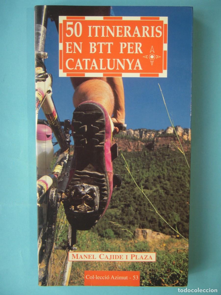Coleccionismo deportivo: 50 ITINERARIS EN BTT PER CATALUNYA - MANEL CAJIDE I PLAZA - COSSETANIA, 2003 1&ordf; ED (BON ESTAT)