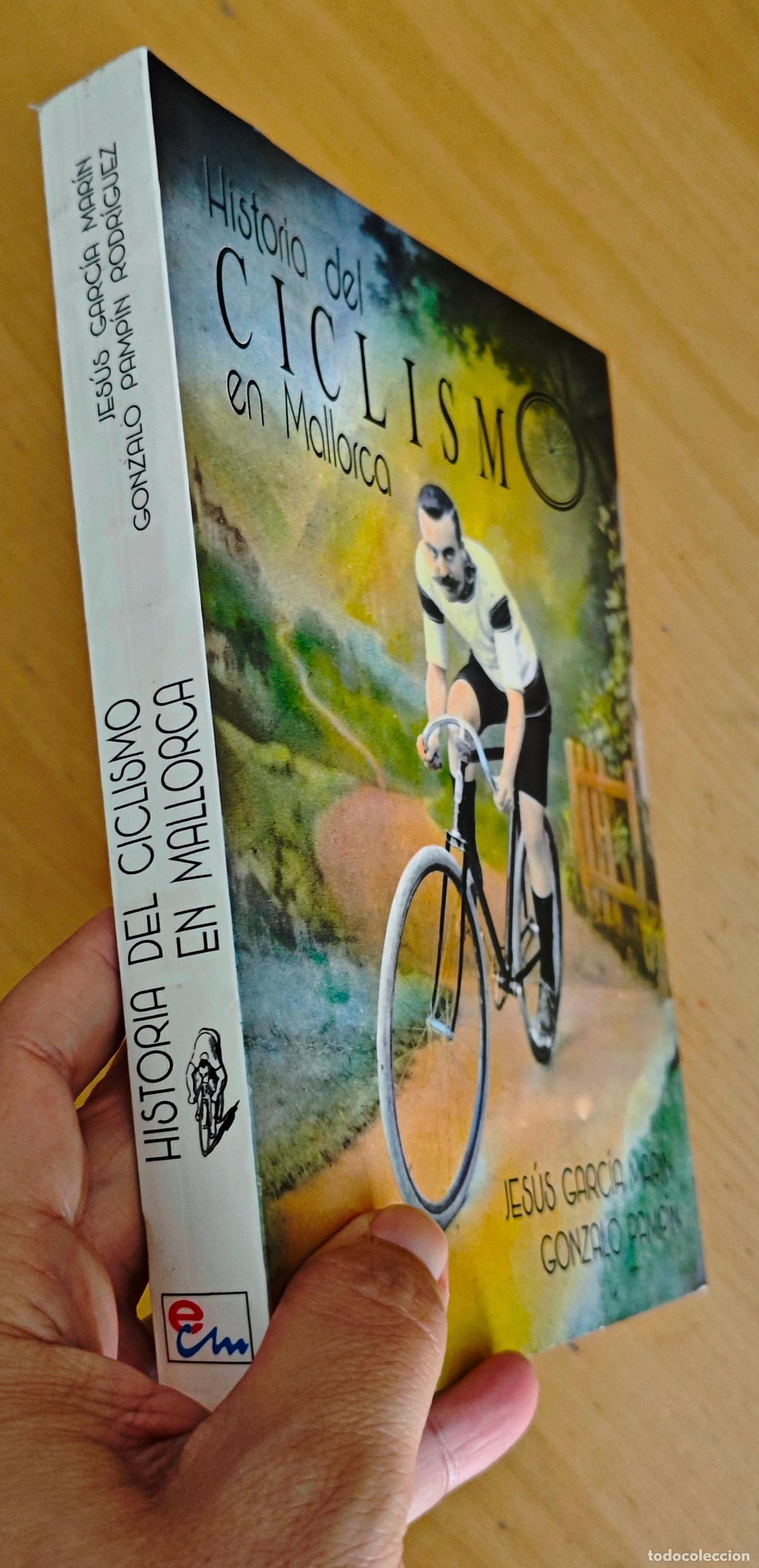 Coleccionismo deportivo: HISTORIA DEL CICLISMO EN MALLORCA - JESUS GARCIA MARIN - GONZALO PAMPIN - MIRAMAR 1991