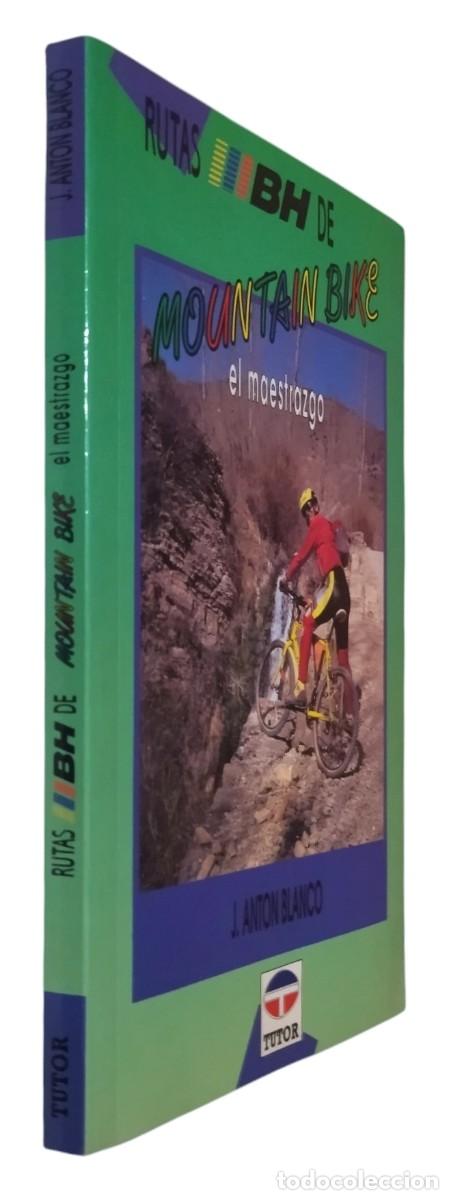 Coleccionismo deportivo: RUTAS BH DE MOUNTAIN BIKE - EL MAESTRAZGO / ANTON BLANCO. EXCELENTE ESTADO.