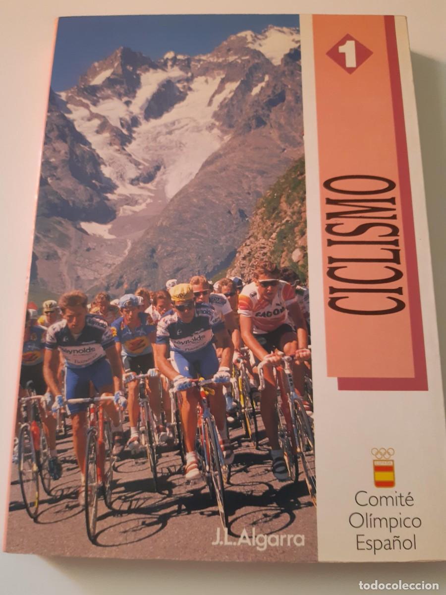 Coleccionismo deportivo: CICLISMO - de JOS&Eacute; LUIS ALGARRA - Editan: COE y FEDERACI&Oacute;N DE CICLISMO - 1&ordf; EDICI&Oacute;N - Marzo 1990