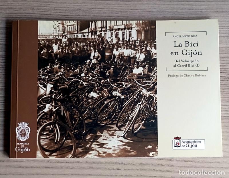 Coleccionismo deportivo: LA BICI EN GIJON - DEL VELOCIPEDO AL CARRIL BICI ( I ) - ANGEL MATO DIAZ