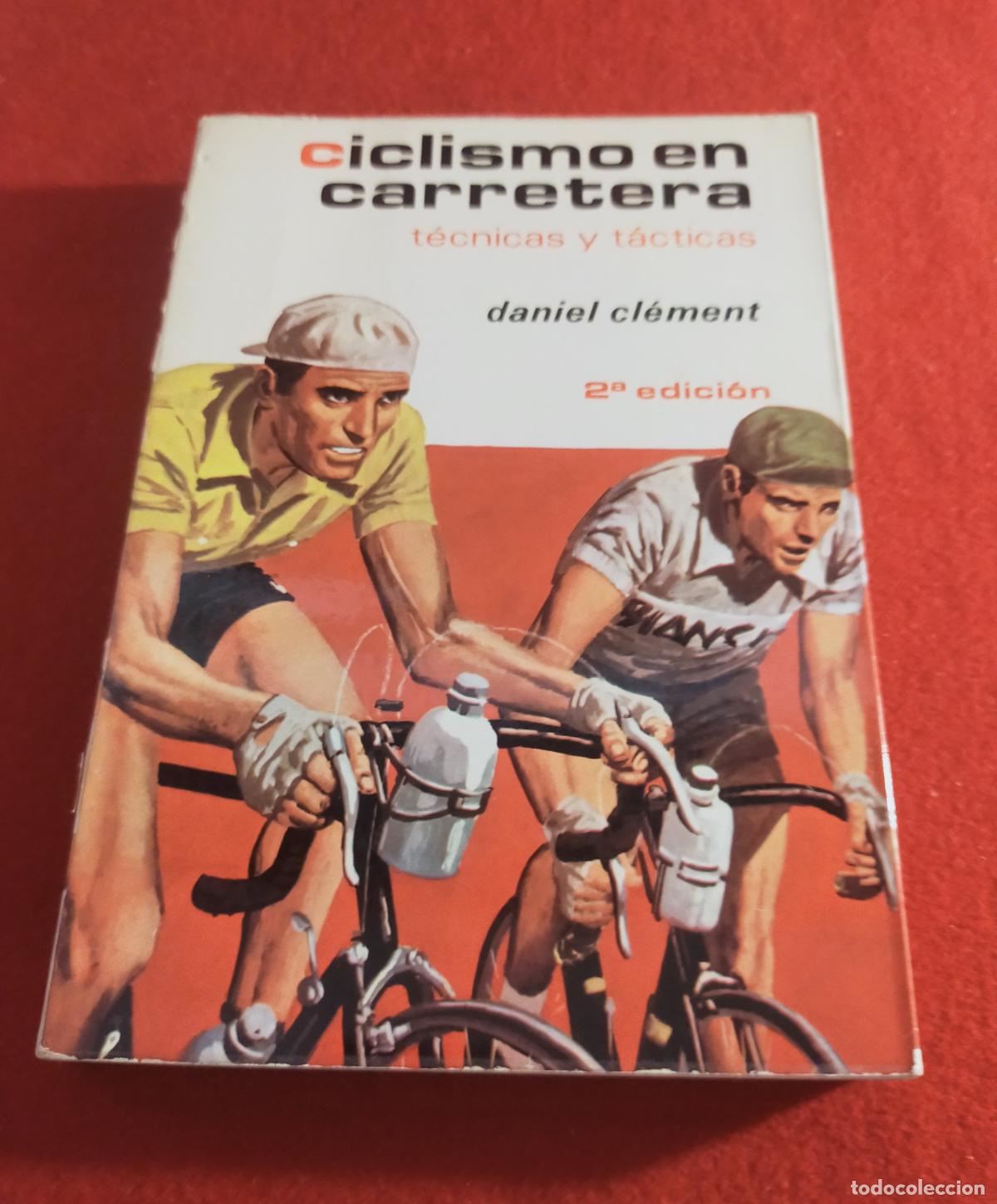 Coleccionismo deportivo: CICLISMO EN CARRETERA. T&Eacute;CNICAS Y T&Aacute;CTICAS. D. CL&Eacute;MENT. EDITORIAL HISPANO EUROPEA. 1973.