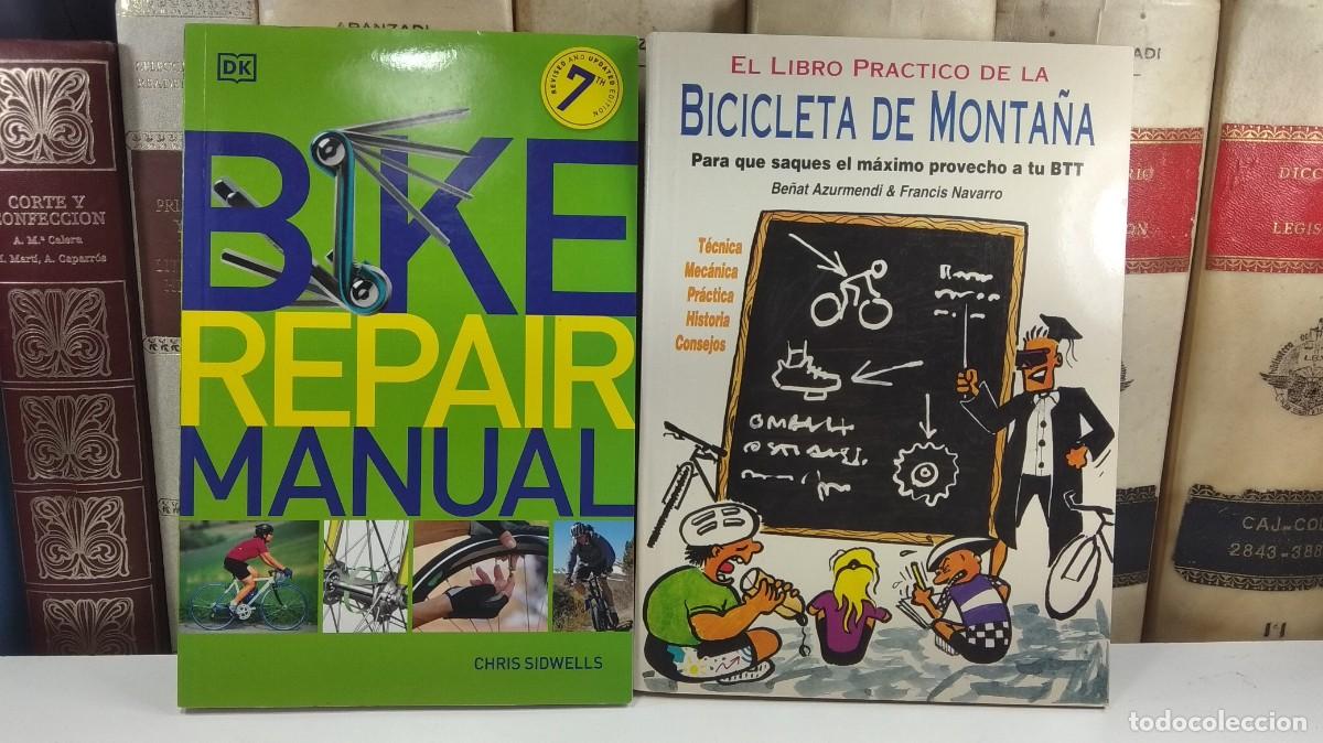 Coleccionismo deportivo: BIKE REPAIR MANUAL. 2021, 7&ordf; Ed rev y actualizada / EL LIBRO PR&Aacute;CTICO DE LA BICICLETA DE MONTA&Ntilde;A