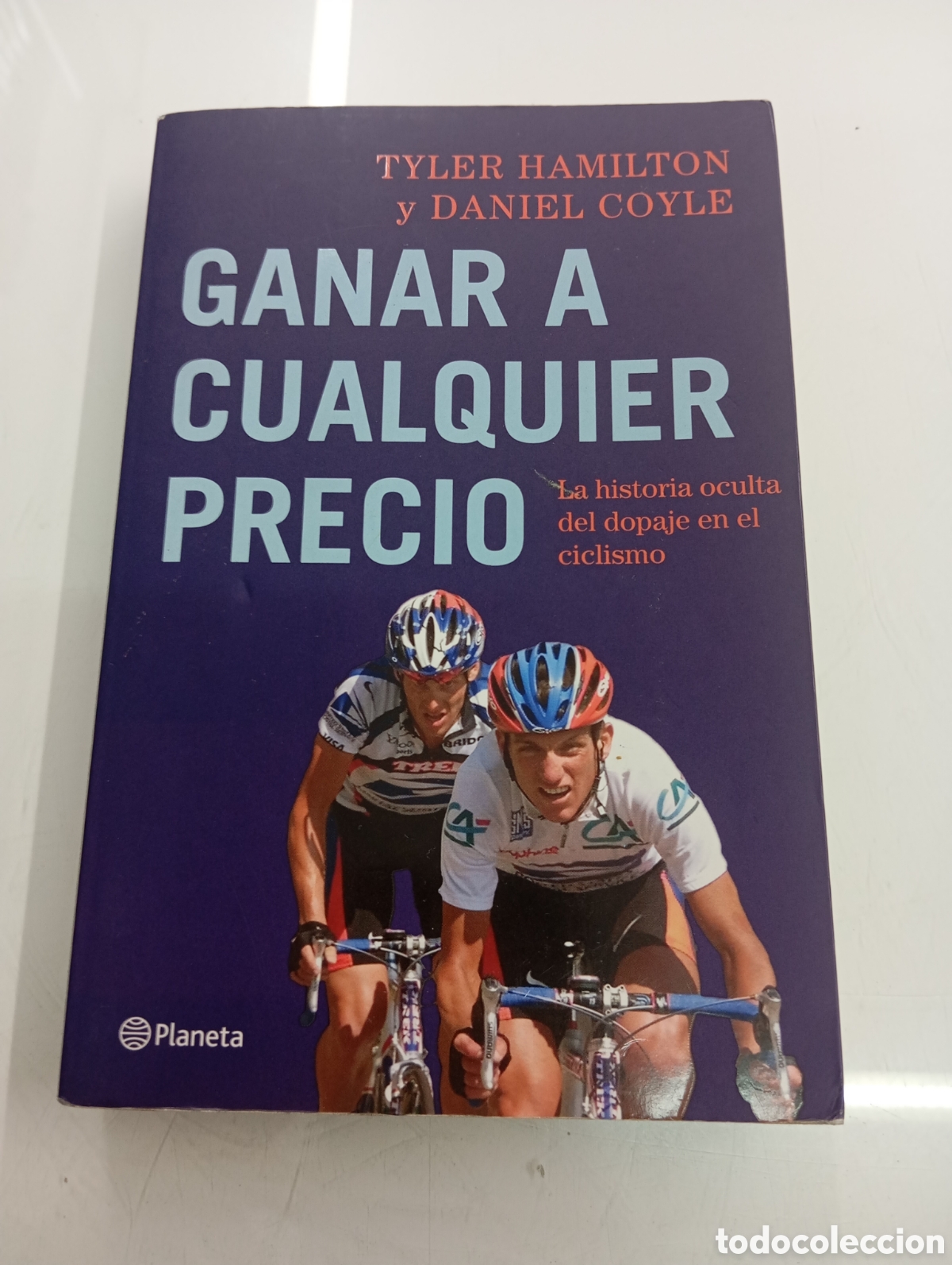 Coleccionismo deportivo: GANAR A CUALQUIER PRECIO TYLER HAMILTON Historia oculta del dopaje en ciclismo US POSTAL ARMSTRONG