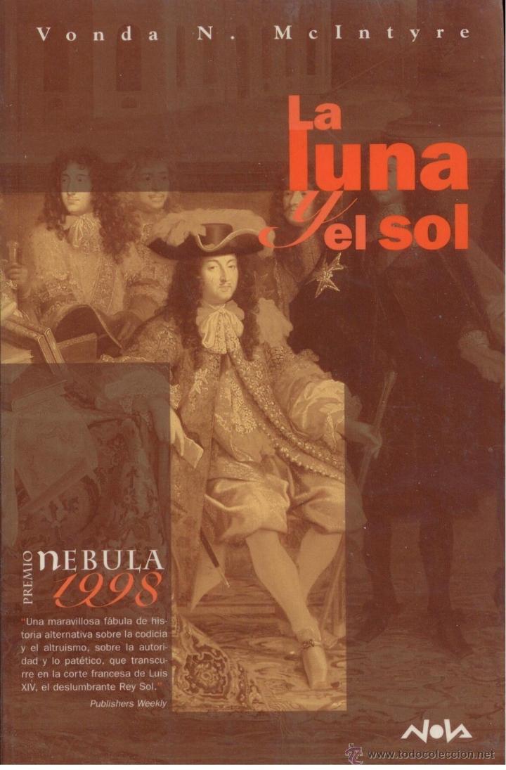 Libros: CIENCIA-FICCION. LA LUNA Y EL SOL. VONDA N MCINTYRE. NOVA 125. EDICIONES B.