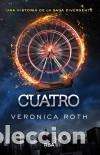 books: Cuatro (Divergente 4): una historia de la saga Divergente - Ver&oacute;nica Roth