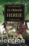 books: La herej&iacute;a de Horus 14. El primer hereje : la ca&iacute;da en el Caos - Dembski-Bowden, Aaron