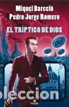 Libros: El tr&iacute;ptico de Dios - Jorge; Barcelo - Foto 1
