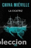 Livres: Cicatriz, La - Mi&eacute;ville, China