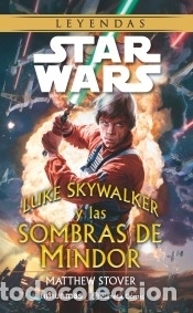 Libri: Star Wars: Luke Skywalker y las sombras de Mindor - Matthew Stover