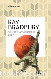 Livres: Siempre nos quedar&aacute; Par&iacute;s - Bradbury, Ray