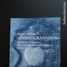 Libros: 6- SEGON CERTAMEN ENRIC GRANADOS DE PPROSA I POESIA DEL CENTRE PENITENCIARI DE PONENT. Lote 198927105