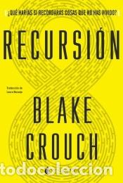 Libros: Recursi&oacute;n - Crouch, Blake - Foto 1
