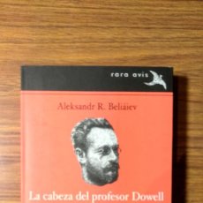 Libros: LA CABEZA DEL PROFESOR DOWELL - ALEKSANDR R. BELIAIEV (ALBA EDITORIAL, 2013) NUEVO.. Lote 224235263