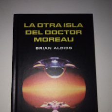 Libros: BRIAN ALDISS LA OTRA ISLA DEL DR. MOREAU TAPA DURA. Lote 252331345