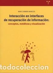 Livres: Interacci&oacute;n en interfaces de recuperaci&oacute;n de informaci&oacute;n: conceptos, met&aacute;foras y visualizaci&oacute;n -