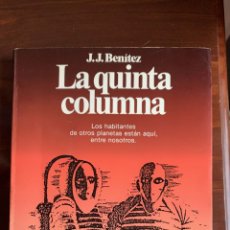 Libros: J.J. BENITEZ, “LA QUINTA COLUMNA“. LA HISTORIA DE OTROS PLANETAS ESTÁN AQUÍ, ENTRE NOSOTROS. ED. PL. Lote 283829283