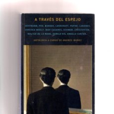 Libros: A TRAVÉS DEL ESPEJO. ANTOLOGÍA DE ANDRÉS IBAÑEZ. ED. ATALANTA 2016. Lote 285237478