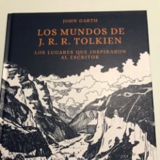 Libros: LOS MUNDOS DE J. R. R. TOLKIEN LOS LUGARES QUE INSPIRARON AL ESCRITOR JOHN GARTH. Lote 300472133