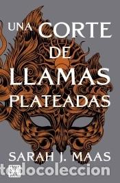 B&uuml;cher: UNA CORTE DE LLAMAS PLATEADAS - Maas, Sarah J.