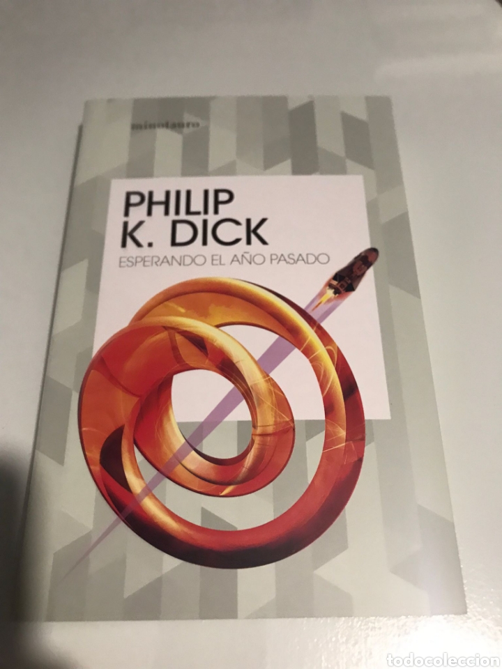 ESPERANDO EL AÑO PASADO. PHILIP K. DICK. EDITORIAL: MINOTAURO TEMÁTICA: CIENCIA FICCIÓN  (Libros Nuevos - Literatura - Narrativa - Ciencia Ficción y Fantasía)