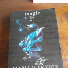 Libros: MAGIC. MARIA V SNYDER. Lote 311564638