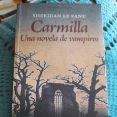 Libros: CARMILLA. UNA NOVELA DE VAMPIROS. SHERIDAN LE FANU. Lote 313521383