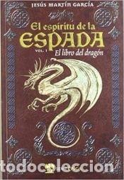 books: ESPIRITIU DE LA ESPADA, EL LIBRO DEL DRAGON I - Mart&iacute;n Garc&iacute;a, Jes&uacute;s