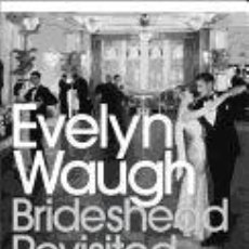 Libros: BRIDESHEAD REVISITED SACRED AND PROFANE MEMORIES OF CAPTAIN CHARLES RYDER - WAUGH, EVELYN. Lote 363750710